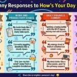 funny responses to how’s your day going