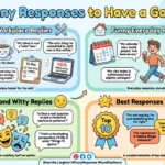 funny responses to have a good day