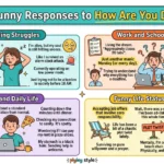 funny responses to how are you doing