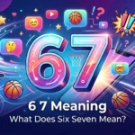 6 7 meaning