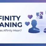 Affinity Meaning | What Does Affinity Mean?