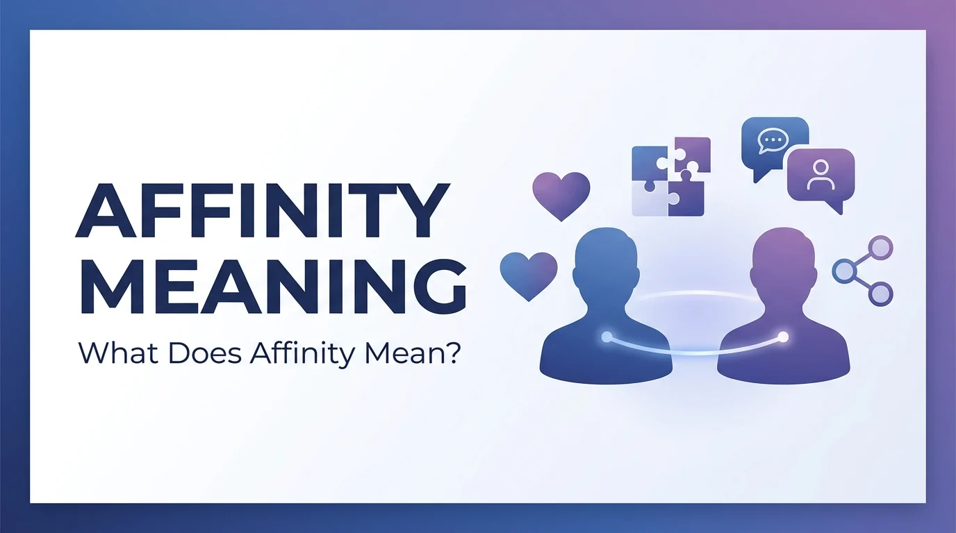 Affinity Meaning | What Does Affinity Mean?