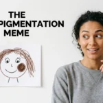 hyperpigmentation meme